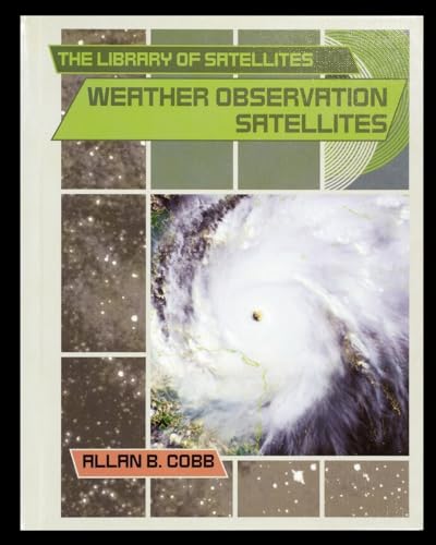 Weather Observation Satellites (9781435836433) by Cobb, Allan