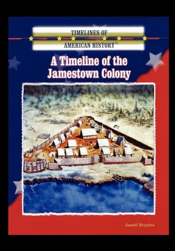 A Timeline of the Jamestown Colony (9781435836662) by Broyles, Janell