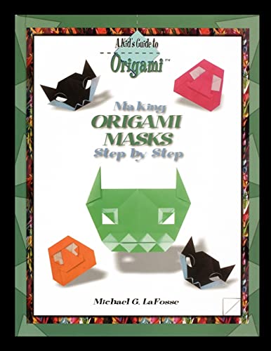 9781435837010: Making Origami Masks Step by Step (Kid's Guide to Origami)