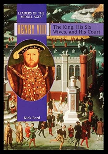 Stock image for Henry VIII: The King, His Six Wives, and His Court for sale by Ergodebooks