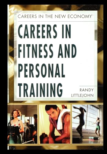 Imagen de archivo de Careers in Fitness and Personal Training (Careers in the New Economy) a la venta por Lucky's Textbooks