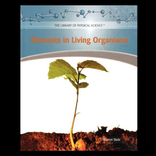 9781435838222: Elements in Living Organisms (Library of Physical Science)