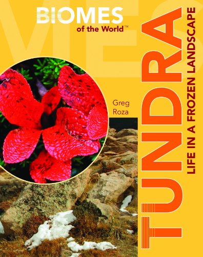 Tundra: Life in a Frozen Landscape (Biomes of the World) (9781435850026) by Roza, Greg