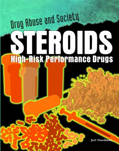 9781435850132: Steroids: High-Risk Performance Drugs (Drug Abuse and Society)