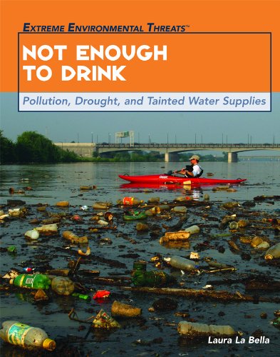 Imagen de archivo de Not Enough to Drink : Pollution, Drought, and Tainted Water Supplies a la venta por Better World Books