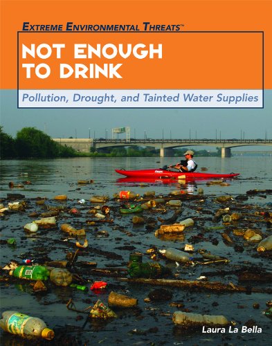 Stock image for Not Enough to Drink : Pollution, Drought, and Tainted Water Supplies for sale by Better World Books