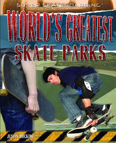 Stock image for World's Greatest Skate Parks (Super Skateboarding) for sale by More Than Words
