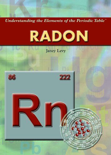 9781435850699: Radon (Understanding the Elements of the Periodic Table)