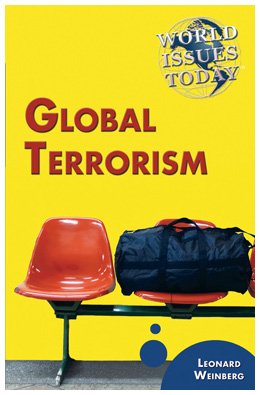 Global Terrorism (World Issues Today) (9781435851641) by Weinberg, Leonard