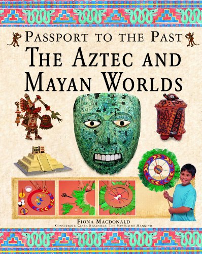 9781435851702: The Aztec and Maya Worlds (Passport to the Past)
