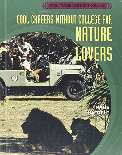 Stock image for Cool Careers Without College for Nature Lovers for sale by Top Notch Books