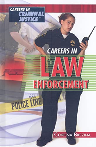 Imagen de archivo de Careers in Law Enforcement (Careers in Criminal Justice) a la venta por SecondSale