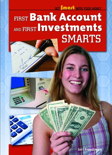 9781435852709: First Bank Account and First Investments Smarts (Get Smart With Your Money)