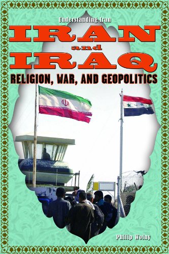 9781435852808: Iran and Iraq: Religion, War, and Geopolitics