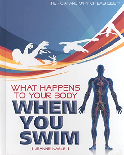 Stock image for What Happens to Your Body When You Swim for sale by Better World Books