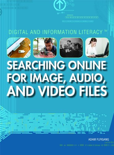9781435853188: Searching Online for Image, Audio, and Video Files (Digital and Information Literacy)