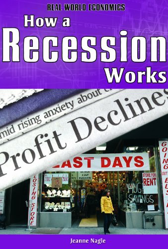 9781435853218: How a Recession Works (Real World Economics)