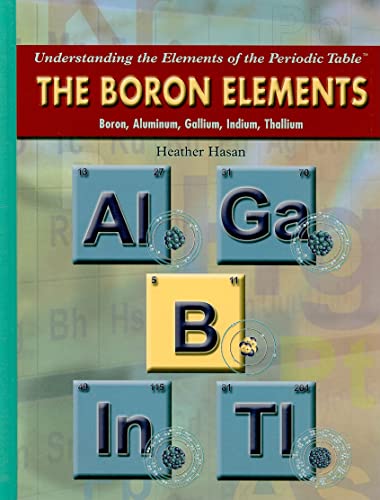 Stock image for The Boron Elements : Boron, Aluminum, Gallium, Indium, Thallium for sale by Better World Books: West