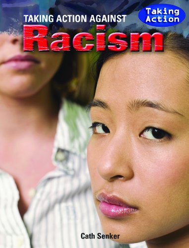 Taking Action Against Racism (9781435853478) by Senker, Cath