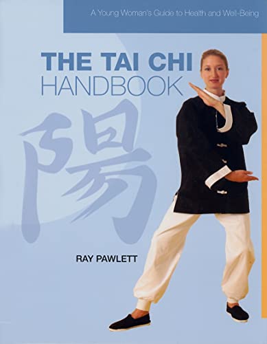 9781435853607: The Tai Chi Handbook (A Young Woman's Guide to Health and Well-being)