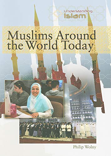 Stock image for Muslims Around the World Today (Understanding Islam) for sale by More Than Words