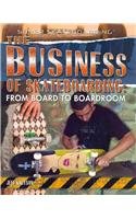 9781435853959: The Business of Skateboarding: From Board to Boardroom (Super Skateboarding)