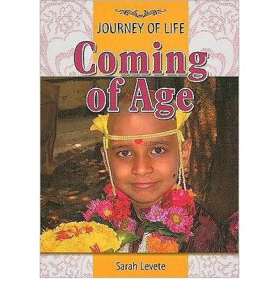 [( Coming of Age * * )] [by: Sarah Levete] [Sep-2009] (9781435854550) by Sarah Levete