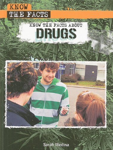 Know the Facts About Drugs (9781435854581) by Medina, Sarah