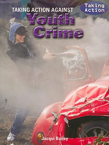 Imagen de archivo de Taking Action Against Youth Crime a la venta por Better World Books
