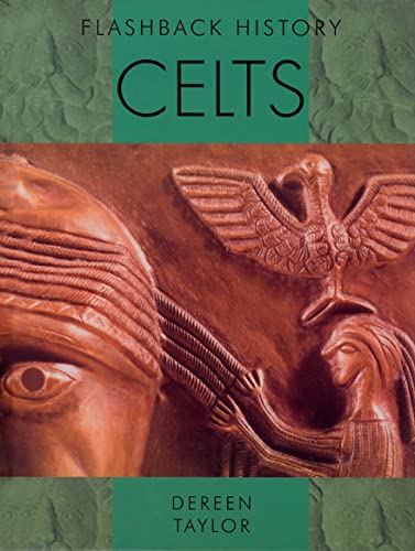 Celts (Flashback History) (9781435855168) by Taylor, Dereen