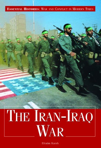9781435874992: The Iran-Iraq War (Essential Histories: War and Conflict in Modern Times)