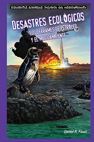 Stock image for Desastres Ecolgicos: Los Derrames de Petrleo y el Medio Ambiente = Sinister Sludge : Oil Spills and the Environment for sale by Better World Books