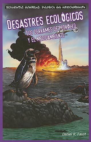 9781435884694: Desastres ecologicos/ Sinister Sludge: Los derrames de petroleo y el medio ambiente/ Oil Spills and the Environment (Historietas Juveniles: Peligros ... Ambiente/ Jr. Graphic Environmental Dangers)