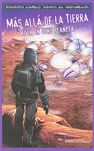 9781435884724: Mas alla de la Tierra/After Earth: Vivir En Otro Planeta/ Living on a Different Planet (Historietas Juveniles: Peligros Del Medio Ambiente/ Jr. ... Dangers) (Spanish and English Edition)