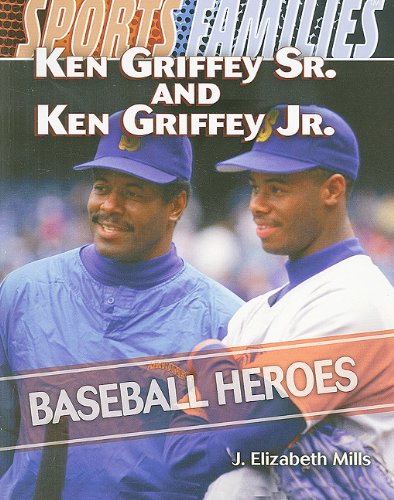 Beispielbild fr Ken Griffey Sr. and Ken Griffey Jr.: Baseball Heroes (Sports Families (Paper)) zum Verkauf von Wonder Book