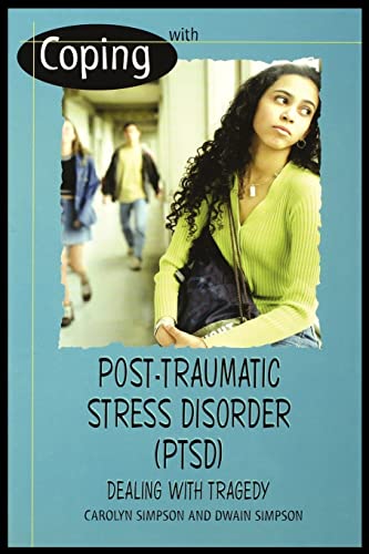 9781435887770: Coping with Post-Traumatic Stress Disorder (Ptsd): Dealing with Tragedy
