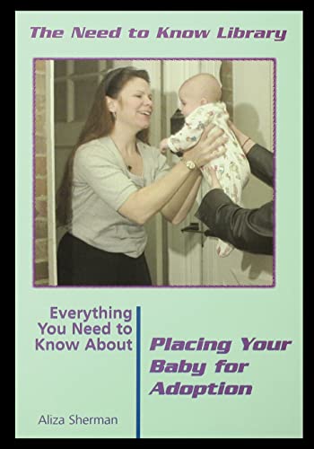 9781435887824: Everything You Need to Know about Placing Your Baby for Adoption