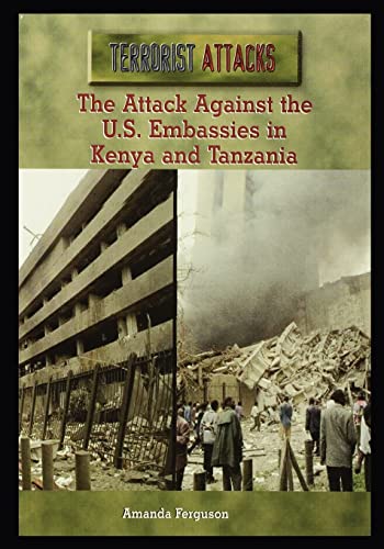 Beispielbild fr The Attack Against the U.S. Embassies in Kenya and Tanzania zum Verkauf von Lucky's Textbooks