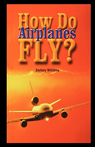 9781435889699: How Do Airplanes Fly?