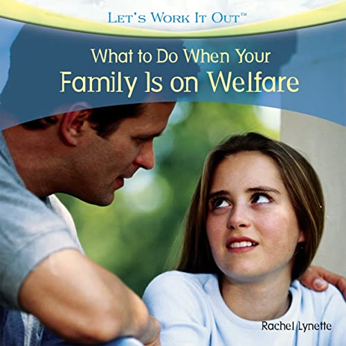 What to Do When Your Family Is on Welfare (Let's Work It Out) (9781435893375) by Lynette, Rachel