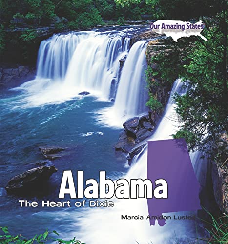 Alabama: The Heart of Dixie (Our Amazing States) (9781435893498) by Lusted, Marcia Amidon