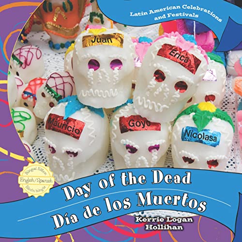 Beispielbild fr Day of the Dead / Dia De Los Muertos (Latin American Celebrations and Festivals / Celebraciones y Festivales de Latinoamerica) (English and Spanish Edition) zum Verkauf von -OnTimeBooks-