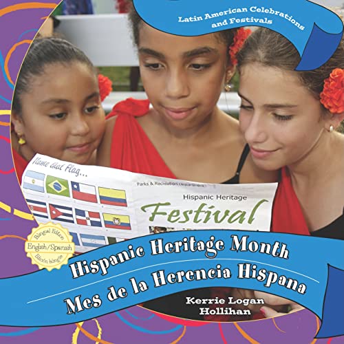 Imagen de archivo de Hispanic Heritage Month / Mes de la Herencia Hispana (Latin American Celebrations and Festivals / Celebraciones y Festivales de Latinoamerica) (English and Spanish Edition) a la venta por Wonder Book