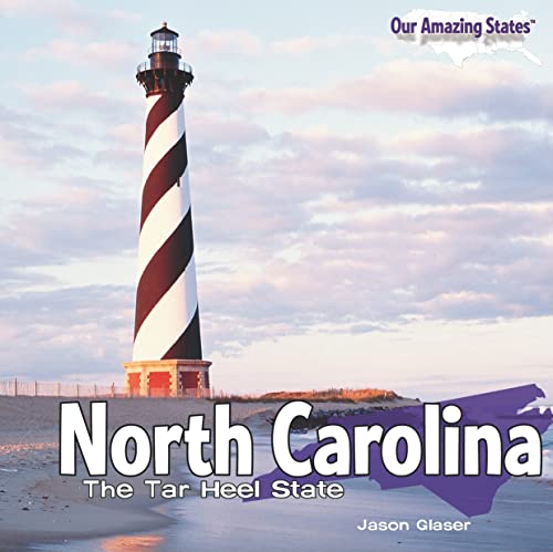 North Carolina: The Tar Heel State (Our Amazing States) (9781435893948) by Glaser, Jason