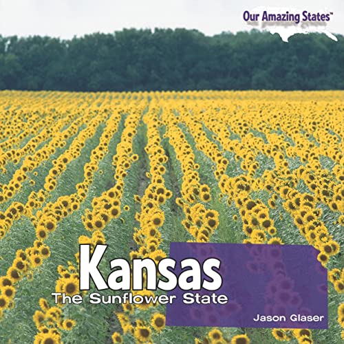 Beispielbild fr Kansas : The Sunflower State zum Verkauf von Better World Books