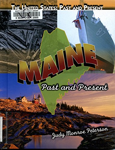 Stock image for Maine: Past and Present (The United States: Past and Present) for sale by Irish Booksellers