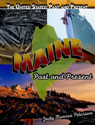Stock image for Maine: Past and Present (The United States: Past and Present) for sale by Irish Booksellers
