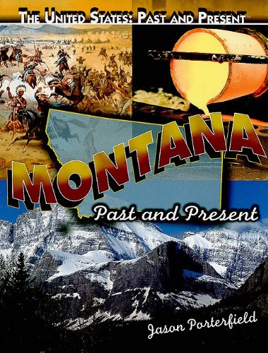 Stock image for Montana: Past and Present (The United States: Past and Present) for sale by More Than Words
