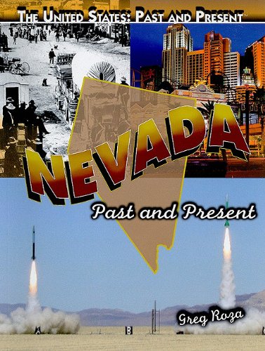 Nevada: Past and Present (The United States: Past and Present) (9781435895157) by Roza, Greg