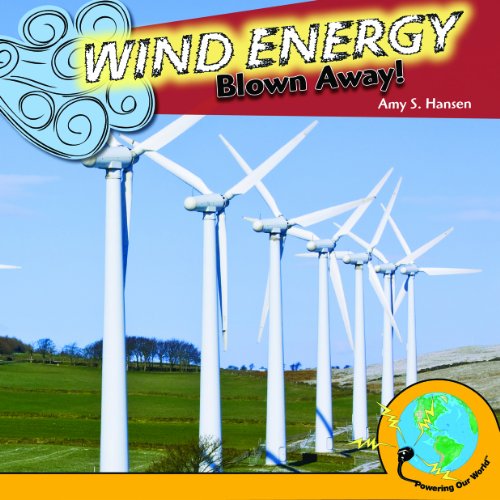 9781435897427: Wind Energy: Blown Away! (Powering Our World)